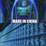 Buzz lightyear clones | made in china | image tagged in buzz lightyear clones | made w/ Imgflip meme maker
