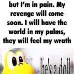 Uhhhh | image tagged in do you know how much pain and suffering you caused me,uhh | made w/ Imgflip meme maker
