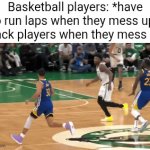 If they're gonna play our sport... we're gonna fight back | Basketball players: *have to run laps when they mess up*
Track players when they mess up: | image tagged in gifs,basketball,track,running,sports,logic | made w/ Imgflip video-to-gif maker
