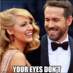 This is the couple hollywood supports? | When the two of you are so fake; your eyes don't move when you smile. | image tagged in two fake smiles,ryan reynolds,blake lively,fake,funny,memes | made w/ Imgflip meme maker