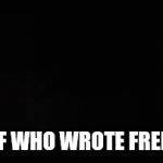That song is absolute music | The mf who wrote free bird | image tagged in gifs,free bird | made w/ Imgflip video-to-gif maker