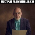 math | how I feel after remembering that 111 and its multiples are divisible by 37 | image tagged in why is this world the way it is | made w/ Imgflip meme maker