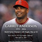 Former MLB outfielder Garret Anderson passed away on April 16,