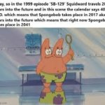 My brain hurts | image tagged in spongebob future | made w/ Imgflip meme maker