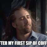 Con-Air Cameron Poe | after my first sip of coffee | image tagged in con-air cameron poe,coffee,first sip,sip | made w/ Imgflip meme maker