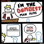 Dumbest Fella | I put milk in before cereal | image tagged in dumbest fella | made w/ Imgflip meme maker