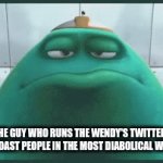 Flick7 (Slow + Reverb + Free Cheeseburger) | Nobody: The guy who runs the Wendy's Twitter account trying to roast people in the most diabolical way possible | image tagged in gifs,wendy's | made w/ Imgflip video-to-gif maker