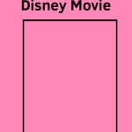 My Favorite Disney Movie Template meme
