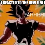 It's SO buns | how I reacted to the new fifa song | image tagged in fahhh,fifa,meme,music,jelly roll | made w/ Imgflip meme maker