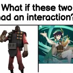 Will both drunk people getting along well? | image tagged in what if these two had an interaction,team fortress 2,genshin impact | made w/ Imgflip meme maker