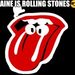 Caine is Rolling Stones? | Caine is Rolling Stones😎 | image tagged in rolling stones,caine,memes,funny,tadc | made w/ Imgflip meme maker