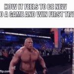 true story for me on fortnite | How it feels to be new to a game and win first try | image tagged in gifs,gaming,game,brock lesnar | made w/ Imgflip video-to-gif maker