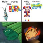 Has this been done before since episode 8 came out? | Plankton; Pomni | image tagged in hello person from,spongebob,spongebob squarepants,plankton,the amazing digital circus,tadc | made w/ Imgflip meme maker