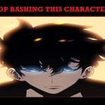stop bashing jin woo | image tagged in stop bashing this character,jin woo,solo leveling,anime,stop it,anime memes | made w/ Imgflip meme maker
