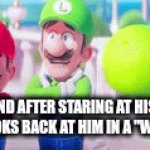 He might be cooked | My friend after staring at his crush but she looks back at him in a "werido" way | image tagged in gifs,meme,mario | made w/ Imgflip video-to-gif maker
