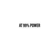 At 100% Power Vs At 99% Power