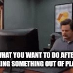 See the misplace in the corner | what you want to do after seeing something out of place | image tagged in gifs,problem | made w/ Imgflip video-to-gif maker