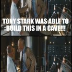 Tony built this in a cave