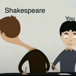 shakespeare isn't copying you