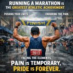 running a marathon is the greatest athletic achievement, pushing
