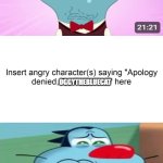 Who denies my apology meme