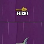 Untitled image | Flick7; Me | image tagged in spongebob curtain | made w/ Imgflip meme maker