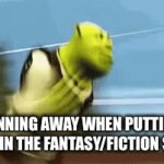 [clever title] | Me running away when putting Gay rights in the fantasy/fiction section | image tagged in gifs,gay rights suck,for what gng | made w/ Imgflip video-to-gif maker