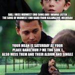 Saturdays At Your Place Midwest Emo Band Meme meme