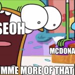 CaseOh according to the internet: | CASEOH; MCDONALD’S; NOW GIMME MORE OF THAT FOOD!!! | image tagged in now gimme more of that bread,caseoh,food,mcdonald's,beliefs,fat | made w/ Imgflip meme maker