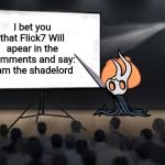 Vessel Presentation | I bet you that Flick7 Will apear in the comments and say: i am the shadelord | image tagged in vessel presentation | made w/ Imgflip meme maker