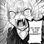So what if I’m into humans!
