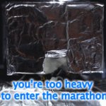 boohoo bot | you're too heavy
 to enter the marathon | image tagged in gifs,robot | made w/ Imgflip video-to-gif maker