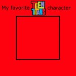 My Favorite Teen Titans Character
