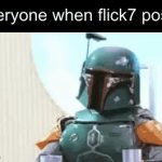 THIS IS SLOP. STOP POSTING THIS | Everyone when flick7 posts: | image tagged in gifs,funny,memes,relatable,funny memes | made w/ Imgflip video-to-gif maker