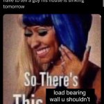 So there's this load bearing wall