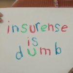 insurance is dumb