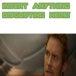 Star-Lord Finds What Disgusting