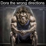 Evilest thing you can do as a 6 year old | How 6 year old me felt after giving Dora the wrong directions | image tagged in how bro felt after saying that,memes,fun | made w/ Imgflip meme maker