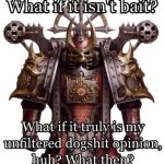 What if it isn't bait?