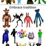 What are even the horror games on the first row | image tagged in reject modernity embrace tradition | made w/ Imgflip meme maker