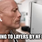 Layers by NF | Listening to layers by Nf be like | image tagged in music,rap | made w/ Imgflip video-to-gif maker