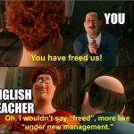 POV school | you; english 
teacher | image tagged in school,class,english teachers,relatable,pov | made w/ Imgflip meme maker