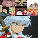 Inuyasha finds what not funny ? meme