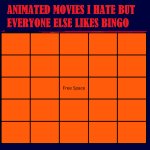 Animated Movies I Hate But Everyone Else Likes Bingo