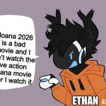 Protogen hates Disney live action adaptation of Moana | Moana 2026 is a bad movie and I don’t watch the live action Moana movie after I watch it; Ethan | image tagged in moose protogen chatbox blank | made w/ Imgflip meme maker