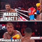Day 516 of Arcane memes until the next season/series comes out. | marcus in act 1; marcus in act 2 | image tagged in jake paul anthony joshua,arcane | made w/ Imgflip meme maker