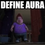aura | define aura | image tagged in gifs,aura,edit,oh wow are you actually reading these tags | made w/ Imgflip video-to-gif maker
