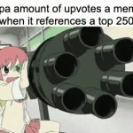 a clever title for my gif | typa amount of upvotes a meme gets when it references a top 250 user | image tagged in gifs,upvotes,flick7,oh wow are you actually reading these tags,you have been eternally cursed for reading the tags | made w/ Imgflip video-to-gif maker