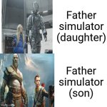 Games to play depending on your child's gender | Father simulator (daughter); Father simulator (son) | image tagged in gaming | made w/ Imgflip meme maker