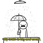 my brain is big and smart template